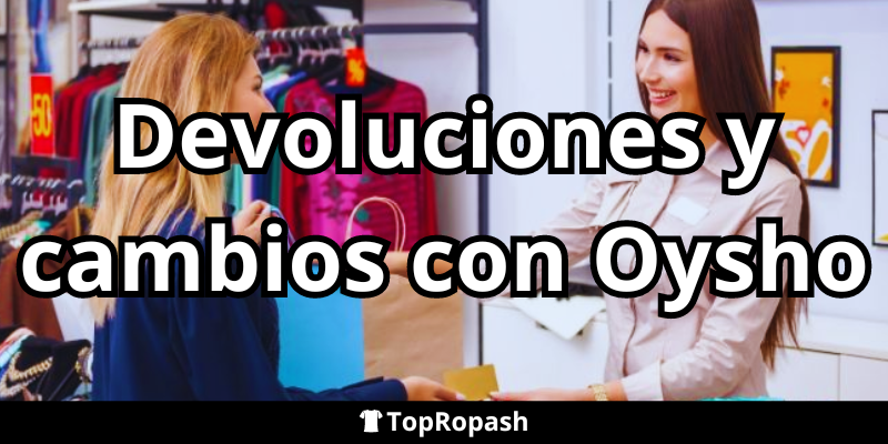 Devoluciones y cambios con Oysho